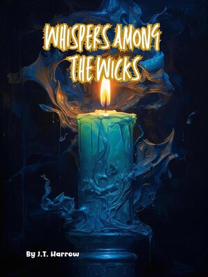 cover image of Whispers Among the Wicks
